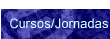 Cursos o Jornadas