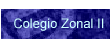 Colegio Zonal II
